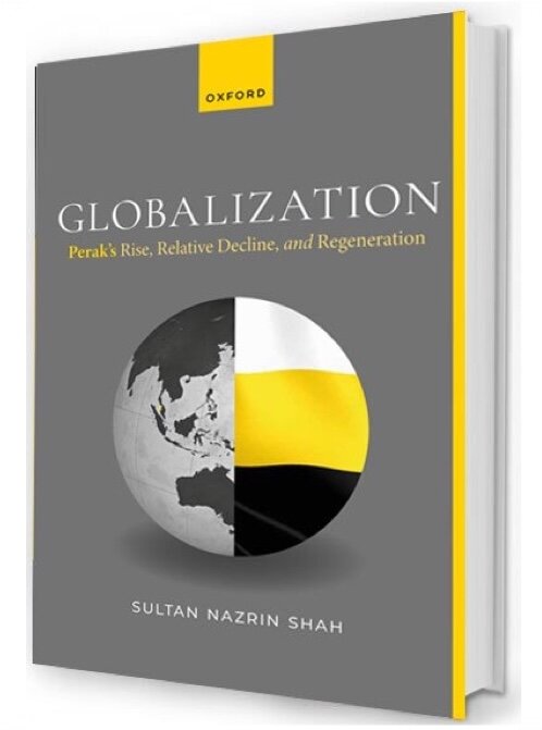 Globalization: Perak's Rise, Relative Decline, and Regeneration
